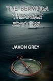 The Bermuda Triangle Mystery :...
