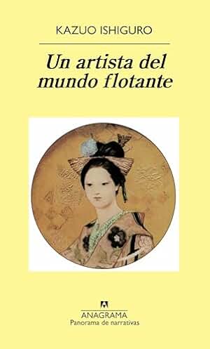 Un artista del mundo flotante: 176 (Panorama de narrativas)