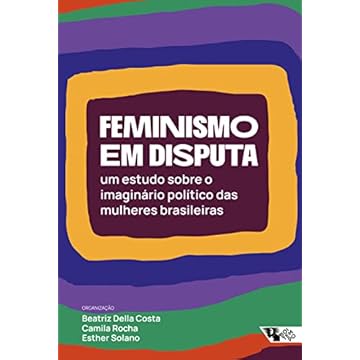 Capa do livro Feminismo em disputa: Um estudo sobre o imaginário político das mulheres brasileiras