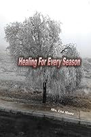 Healing For Every Season B0BSWTNM7B Book Cover