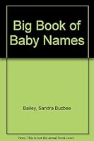 Big Book of Baby Names 0895861917 Book Cover