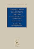 International Commercial Disputes: Commercial Conflict of Laws in English Courts (Studies in Private International Law Book 4)