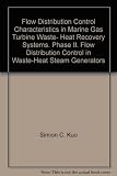 Flow Distribution Control Characteristics in Marine Gas Turbine Waste- Heat Recovery Systems. Phase II. Flow Distribution Control in Waste-Heat Steam Generators