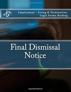 Final Dismissal Notice - Employment - Firing & Termination, Legal Forms Binding