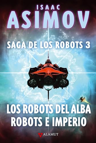 Los robots del alba / Robots e Imperio: 111 (Alamut Serie Fantástica)