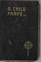 A child prays B0007I5TG0 Book Cover