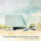 El paisaje codificado en la arquitectura de Arne Jacobsen (Spanish Edition)