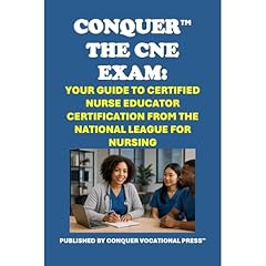 Conquer the CNE Exam: Your Guide to Certified Nurse Educator Certification from the National League for Nursing Audiolibro Por Philip Martin McCaulay arte de portada