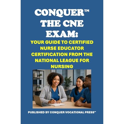 Conquer the CNE Exam: Your Guide to Certified Nurse Educator Certification from the National League for Nursing by Philip Martin McCaulay episode artwork