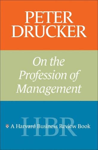 Peter Drucker on the Profession of Management