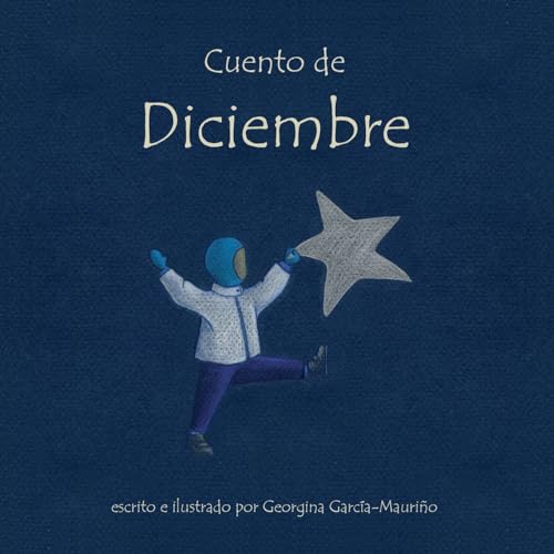 Cuento de Diciembre: Toda una aventura para niños a partir de 2 años (Spanish Edition)