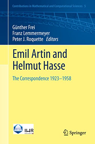 Emil Artin and Helmut Hasse: The Correspondence 1923-1958 (Contributions in Mathematical and Computational Sciences Book 5)