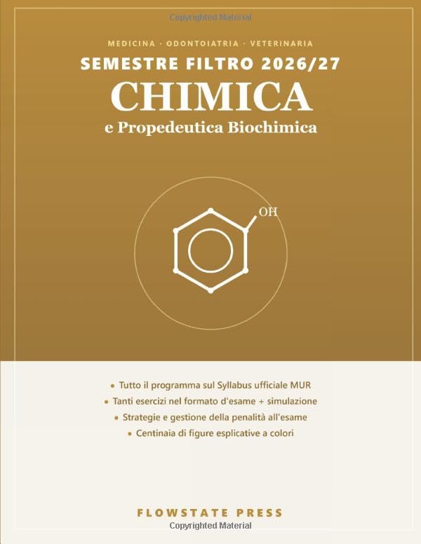 Chimica e Propedeutica Biochimica 2026/27 — Manuale Semestre Filtro Medicina: Manuale completo sul Syllabus ufficiale MUR: teoria al livello d'esame, ... esercizi e simulazioni nel formato reale