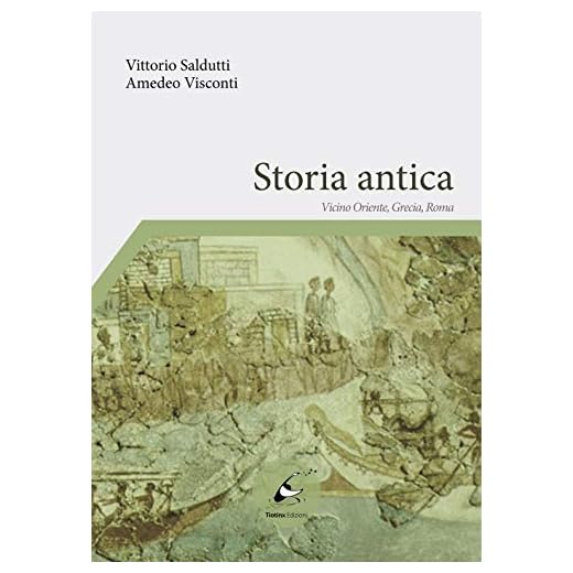 Storia antica. Vicino Oriente, Grecia, Roma