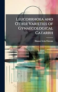 Hardcover Leucorrhoea and Other Varieties of Gynaecological Catarrh Book