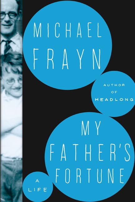 My Father's Fortune: A Life