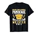 Meister 2021 Globale Pandemie Meisterprüfung Abschluss T-Shirt