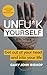 Unfu*k Yourself: Get Out of Your Head and into Your Life (Unfu*k Yourself series, 1)