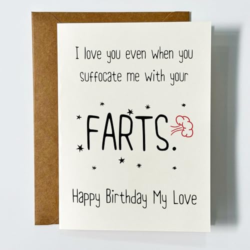 I Love You Even When You Suffocate Me With Your Farts Happy Birthday My Love Card Funny Sarcastic Birthday Cards Lovely Gifts for Wife Husband Partner Boyfriend Girlfriend Couple - Size 5x7 in