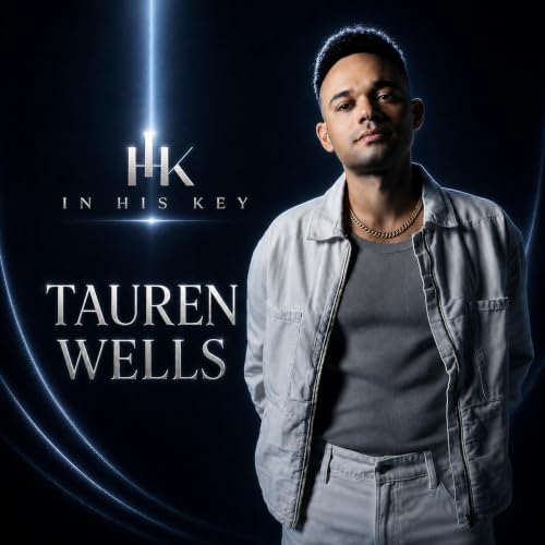 In HIS Key with Colby Maier Featuring, Tauren Wells.