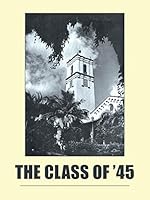 The Class of '45 1504932935 Book Cover