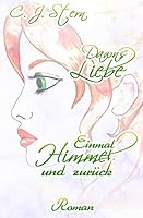Dawns Liebe: Einmal Himmel und zurueck 1514871831 Book Cover