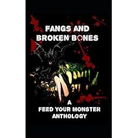 Fangs and Broken Bones