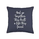 And So Together They Built A Life They Loved Wedding Throw Pillow