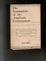 The expansion of the Anglican communion, B0007EO8XE Book Cover