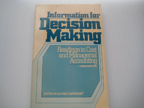 Information for Decision Making: Readings in Cost and Managerial Accounting