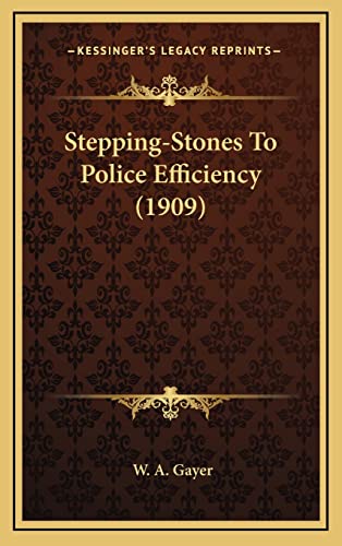 Stepping-Stones To Police Efficiency (1909)