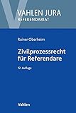 oberheim ob-1  Zivilprozessrecht für Referendare (Vahlen Jura/Referendariat)