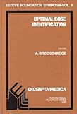 Optimal Dose Identification: Proceedings of the Esteve Foundation Symposium IX, Lloret De Mar (Girona), Spain, 4-7 October 2000: v. 1220 (International Congress S.)