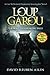 Loup-Garou: The Beast of Harmony Falls (The Ian McDermott Paranormal Investigator series) (Volume 1)