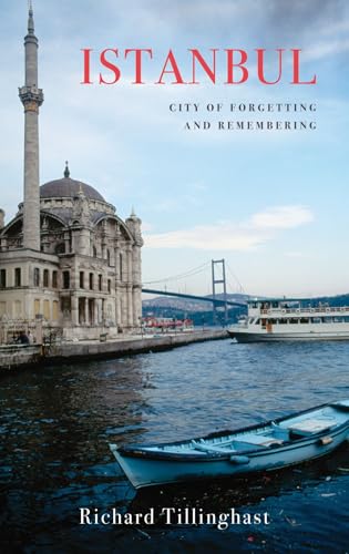 Istanbul: City of Forgetting and Remembering (Armchair Traveller)