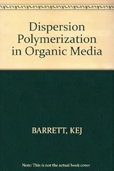 Paperback Dispersion Polymerization in Organic Media, Book