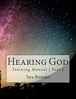 Hearing God: Training Manual Part I 1539512789 Book Cover