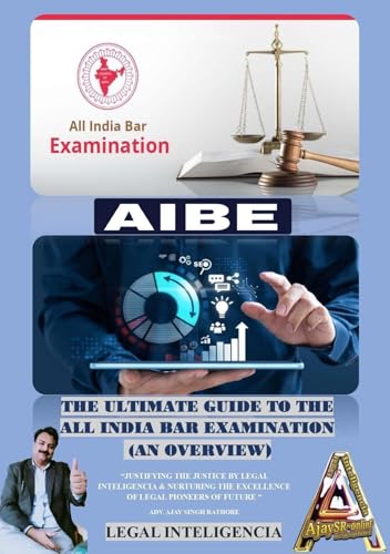 THE ULTIMATE COMPREHENSIVE GUIDE TO THE ALL-INDIA BAR EXAMINATION (AIBE)