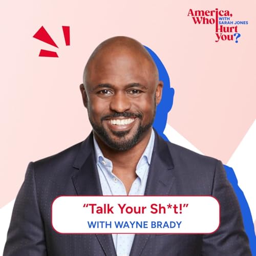 Talk Your Sh*t! with Wayne Brady