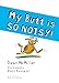 I Need a New Butt!, I Broke My Butt!, My Butt is So NOISY!: 3 Hilarious Stories in one NOISY Book