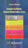 Aprendiendo a Ser Marroquies: Inmigracion, Diversidad Ling'uistica y Escuela 8496327388 Book Cover