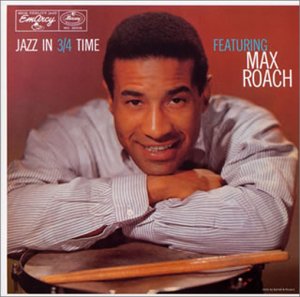 max roach jazz in 3/4 time