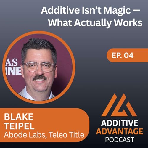 EP 04: Additive Isn&rsquo;t Magic &mdash; What Actually Works