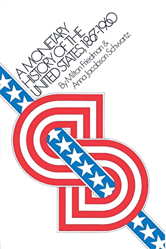 A Monetary History of the United States, 1867-1960