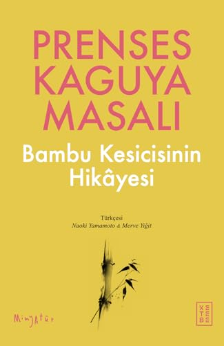 Prenses Kaguya Masalı & Bambu Kesicisinin Hikayesi