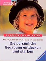 Die persönliche Begabung entdecken und fördern. So fördere ich mein Kind. 3332010301 Book Cover