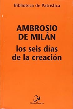 Paperback Los seis días de la creación (Hexamerón) [Spanish] Book