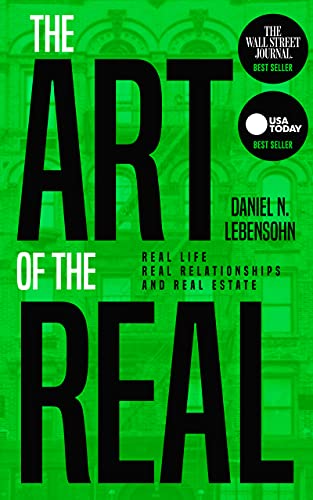 The Art of the Real: Real Life, Real Relationships and Real Estate