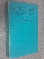 THE BLUE RIBAND: THE ROMANCE OF THE ATLANTIC FERRY B000SIKLS0 Book Cover