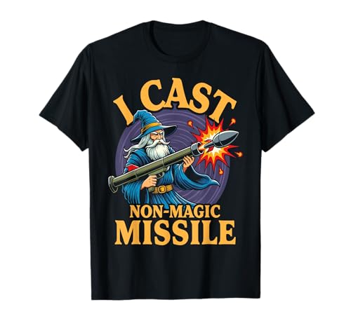 I Cast Non-Magic Missile | Wizard Rocket Launcher Funny Meme T-Shirt